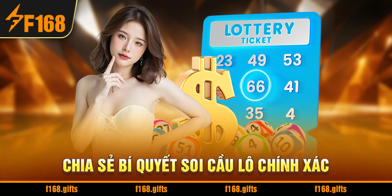 Chia Sẻ Bí Quyết Soi Cầu Lô Chính Xác 100 Đánh Là Thắng