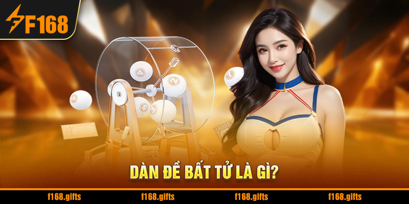 Dàn Đề Bất Tử Là Gì?