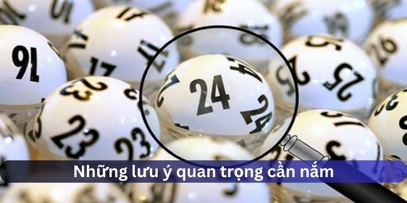 Các lưu ý quan trọng cần nhớ