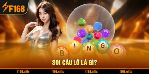 Soi Cầu Lô F168 – Bí Quyết Gia Tăng Cơ Hội Trúng Thưởng