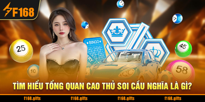 Cao Thủ Soi Cầu Chuẩn Xác, Uy Tín Ngay Tại Nhà Cái F168